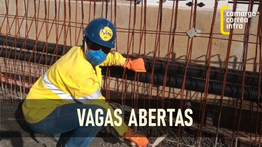 Construtora Camargo Correa tem muitas vagas de emprego para obras de construcao civil e infraestrutura hoje
