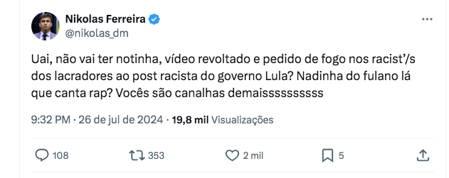 Nikolas Nao vai ter notinha ao post racista do governo