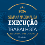 Semana da Execucao Trabalhista acontece no Ceara.png