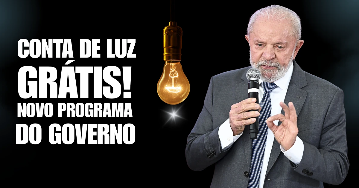 Conta de luz gratis Governo Lula lanca programa que zera.webp.webp