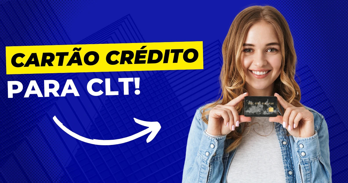 Os Melhores Cartoes de Credito para Quem Tem Carteira Assinada.webp.webp
