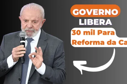 Governo libera credito de R 30 Mil para familias Reformarem.webp.webp