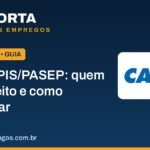 Abono salarial PIS/PASEP: quem tem direito, valores por mês trabalhado e como consultar 3 abono salarial pis pasep quem tem direito selo.jpg