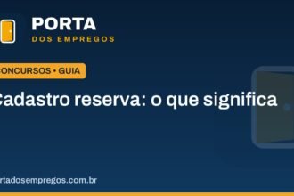 Cadastro reserva em concurso: o que significa de verdade 15 cadastro reserva o que significa.jpg