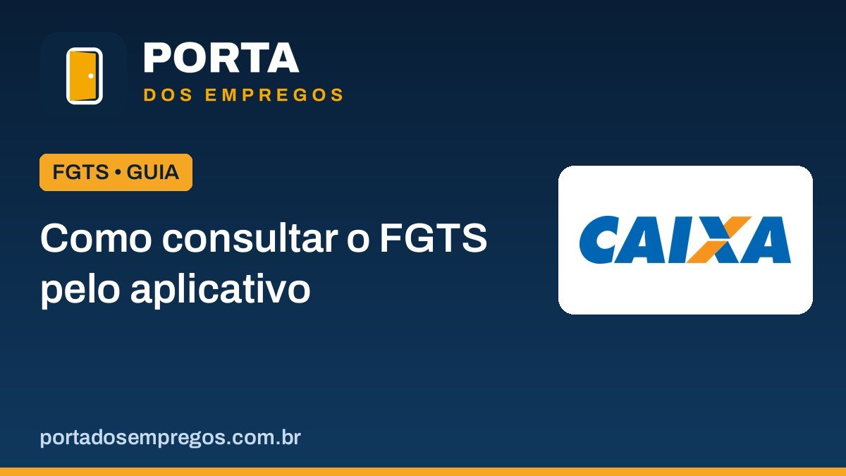 Como consultar o FGTS pelo aplicativo: saldo, extrato e depósitos da empresa 1 como consultar o fgts pelo aplicativo selo.jpg