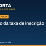 Isenção da taxa de inscrição em concurso: quem tem direito e como pedir 2 isencao da taxa de inscricao de concurso.jpg