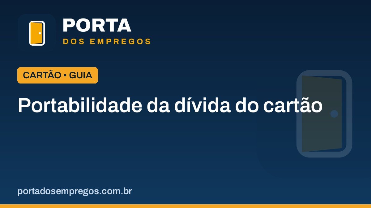 Portabilidade da dívida do cartão de crédito: como transferir e pagar menos juros 1 portabilidade da divida do cartao de credito.jpg