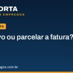 Rotativo × parcelar a fatura do cartão: qual sai mais barato 3 rotativo ou parcelar a fatura do cartao.jpg