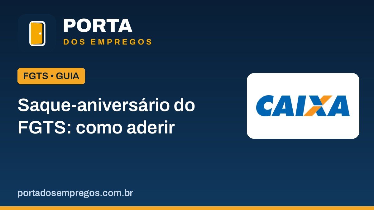 Saque-aniversário do FGTS: como aderir, calendário por mês de nascimento e valores 1 saque aniversario do fgts como aderir e calendario selo.jpg