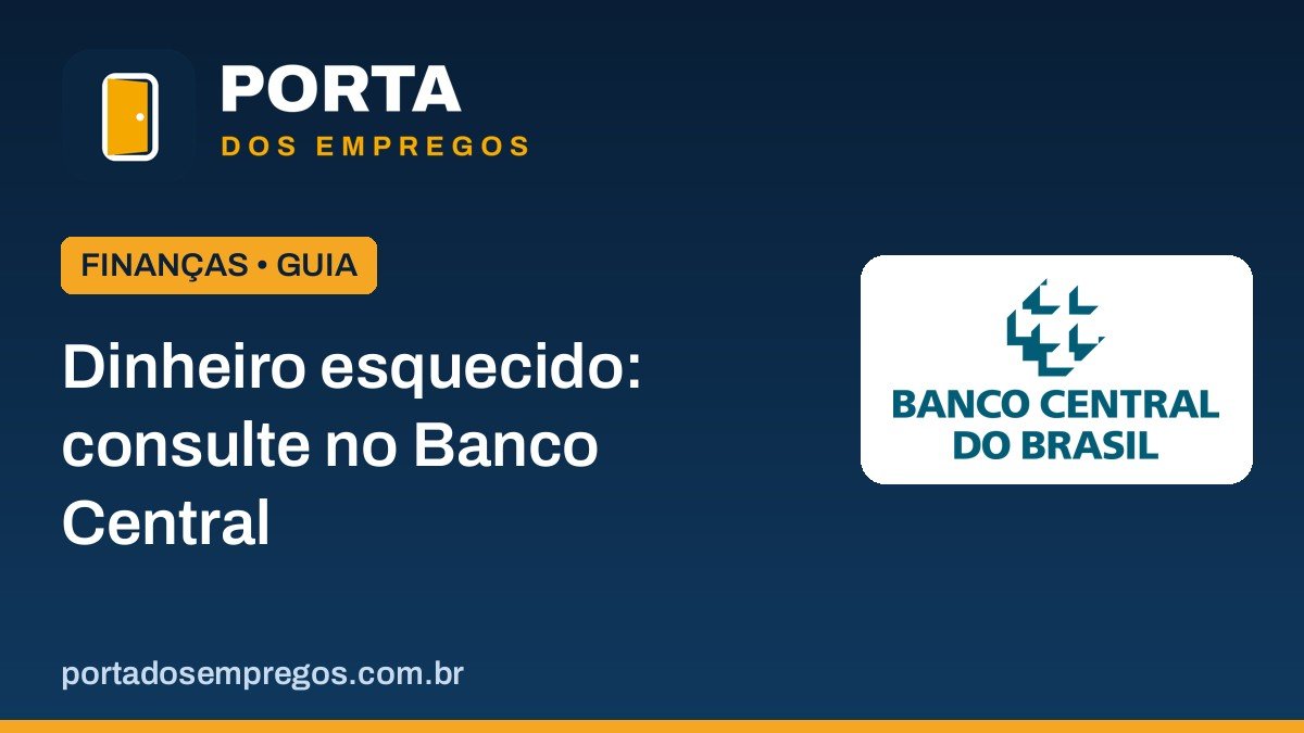 Valores a Receber: como consultar dinheiro esquecido em bancos no Banco Central 1 valores a receber como consultar dinheiro esquecido selo.jpg